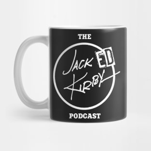 The Jacked Kirby Podcast - (White Logo) Mug